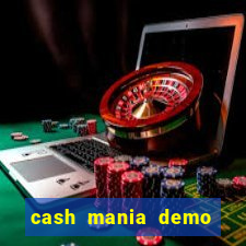 cash mania demo live bet